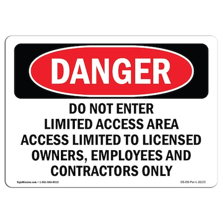 Signmission Sign, 12" H, 18" W, Aluminum, Do Not Enter Limited Access Area Access, Landscape, 1218-L-2133 OS-DS-A-1218-L-2133
